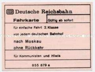 Handzettel im Layout einer Fahrkarte der Deutschen Reichsbahn "nach Moskau ohne Rückkehr", auf der Rückseite Mitgliederwerbung für die NPD