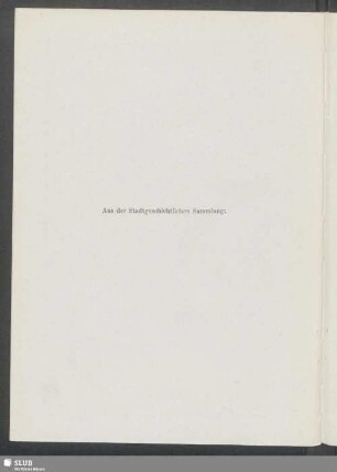 Aus der Stadtgeschichtlichen Sammlung
