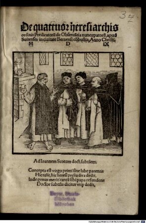 De quattuor heresiarchis ordinis Praedicatorum de Obseruantia nuncupatorum, apud Suitenses in ciuitate Bernensi co[m]bustis. Anno Christi M.D.IX.