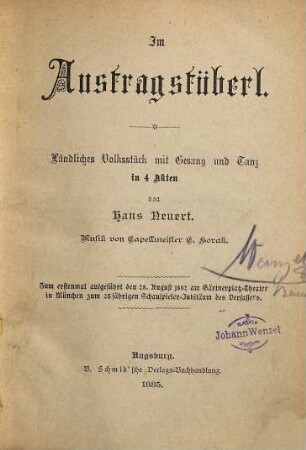 Im Austragstüberl : ländliches Volksstück mit Gesang und Tanz in 4 Akten