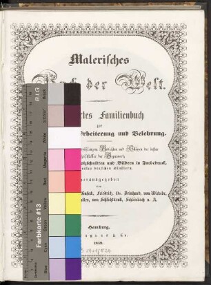 1859: Malerisches Buch der Welt : illustrirtes Familienbuch zur Unterhaltung, Erheiterung und Belehrung