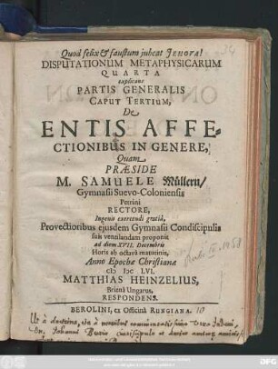 Disputationum Metaphysicarum Quarta explicans Partis Generalis Caput Tertium, De Entis Affectionibus In Genere