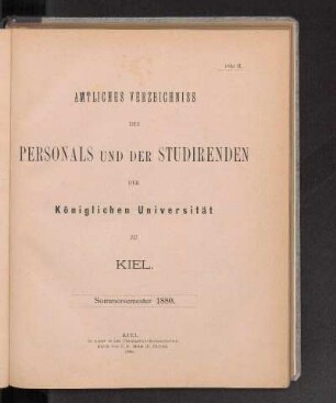 [I.] II. Amtliches Verzeichniss des Personals und der Studirenden der Königlichen Universität zu Kiel. Sommersemester 1880.
