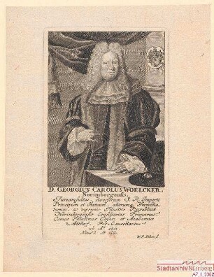 Georg Carl Woelcker, Nürnberger, Rat diverser Stände und Ratskonsulent, Prokanzler in Altdorf; geb. 1660