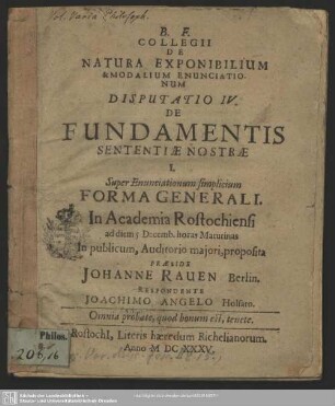 Collegii de natura exponibilium et modalium enunciationum disputatio IV. de funé amentis sententiae nostriae I. Super enunciationum simplicium ...