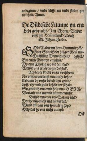 De Düdesche Litanye yn ein || Ledt gebracht/ Jm Thone/ Vader || vnse ym Hemmelryck/ Dœrch || M. Johan. Freder. ||
