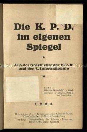 Propagandaschrift über die Geschichte der Kommunistischen Partei Deutschlands und der 3. Internationale