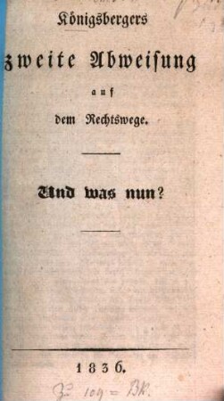 Königsbergers zweite Abweisung auf dem Rechtswege : Und was nun?
