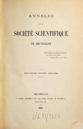 Annales de la Société Scientifique de Bruxelles. 9. 1884/85