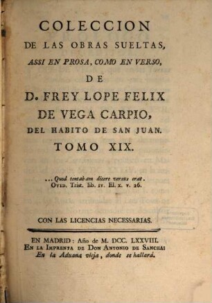 Coleccion De Las Obras Sueltas Assi En Prosa, Como En Verso, De D. Frey Lope Felix De Vega Carpio, Del Habito De San Juan. 19