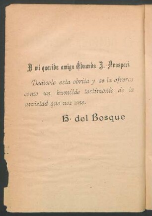 A mi querido amigo Eduardo J. Prosperi