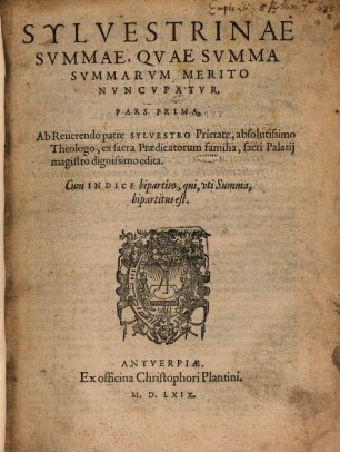 Sylvestrinae Svmmae, Qvae Svmma Svmmarum Merito Nvncvpatvr : Cum Indice bipartito, qui, vti Summa, bipartitus est, 1