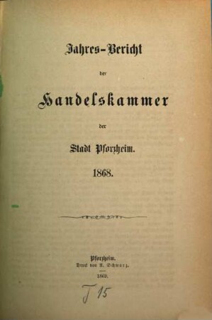 Jahresbericht der Handelskammer Pforzheim. 1868 (1869)