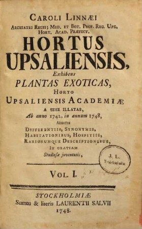 Caroli Linnaei Hortus Upsaliensis : exhibens plantas exoticas, horto Upsaliensis Academiae a sese illatas, 1. Ab anno 1742, in annum 1748