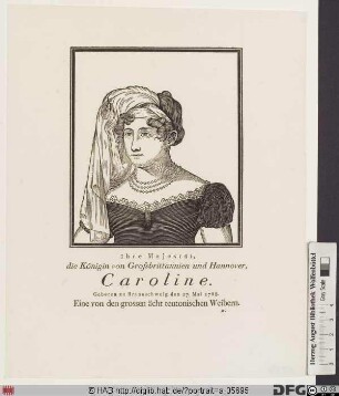 Bildnis Caroline (Amalie Elisabeth), Königin von Großbritannien, Irland u. Hannover, geb. Prinzessin von Braunschweig