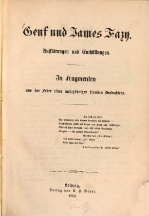 Genf und James Fazy : Aufklärungen u. Enthüllungen zu Fragmenten