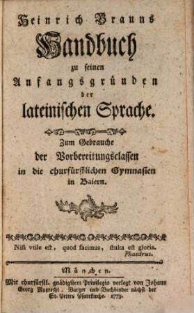 Handbuch zu seinen Anfangsgründen der lateinischen Sprache : zum Gebrauche der Vorbereitungsclassen in die churfürstlichen Gymnasien in Baiern