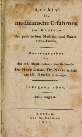 Archiv für medizinische Erfahrung im Gebiete der praktischen Medizin, Chirurgie, Geburtshülfe und Staatsarzneikunde. [38]. 1820
