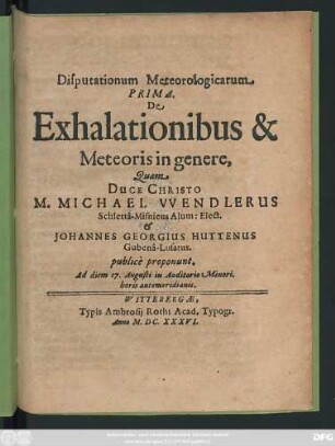 Disputationum Meteorologicarum Prima De Exhalationibus & Meteoris in genere
