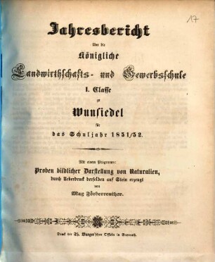 Jahresbericht über die Königliche Landwirthschafts- und Gewerbsschule II. Classe zu Wunsiedel : für das Schuljahr ... 1851/52