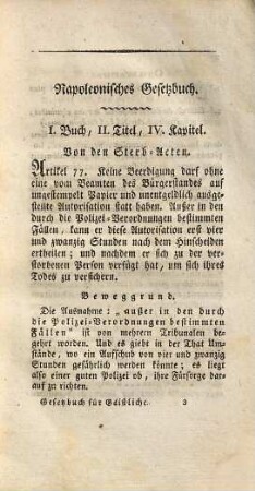 Gesetzbuch für Geistliche oder vollständige Sammlung der Verfügungen des Napoleonischen und peinlichen Gesetzbuchs : in Beziehung auf den Stand, die Amtsverrichtungen, die bürgerlichen Rechte und Pflichten der christlichen Religionslehrer ; begleitet von Bemerkungen aus den organischen Gesetzen über die Gottesverehrungen, aus den kaiserl. Dekreten, den ministeriellen Instructionen u. wie auch von den Beweggründen, welche zur Unterstützung dieser Verfügungen von den Rednern des Tribunats und des Staatsraths entwickelt worden sind = Code ecclésiastique ou recueil complet des dispositions des codes Napoléon et pénal, relatives à l'état, aux fonctions, aux droits et aux devoirs civils des ministres des cultes chrétiens ...