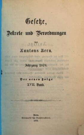 Gesetze, Dekrete und Verordnungen des Kantons Bern, 17. 1878