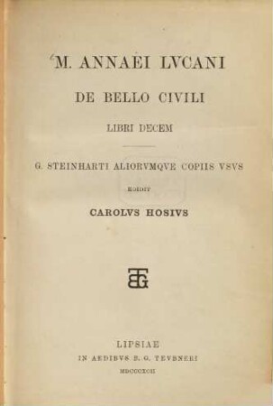 M. Annaei Lucani De bello civili : G. Steinharti aliorumque copiis usus