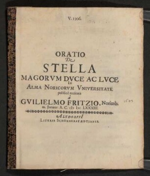 Oratio De Stella Magorum Duce Ac Luce In Alma Noricorum Universitate publice recitata a Guilielmo Fritzio, Norimb. m. Januar. A.C. MDCLXXXIII.