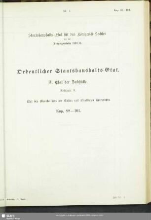 II. Etat der Zuschüsse. Abschnitt H. Etat des Ministeriums des Kultus und öffentlichen Unterrichts. Kap. 88-101