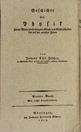 Geschichte der Physik seit der Wiederherstellung der Künste und Wissenschaften bis auf die neuesten Zeiten, 4