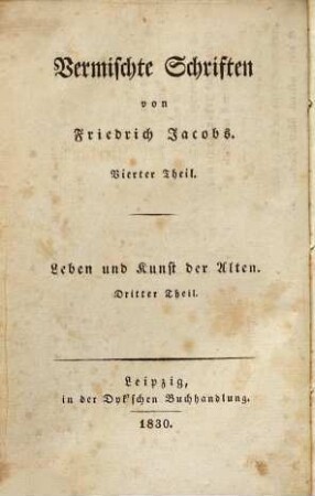 Vermischte Schriften, Vierter Theil: Leben und Kunst der Alten ; Dritter Theil. Abhandlungen über Gegenstände des Alterthums