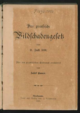Das preußische Wildschadengesetz vom 11. Juli 1891.