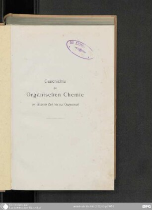 Geschichte der organischen Chemie von der ältesten Zeit bis zur Gegenwart