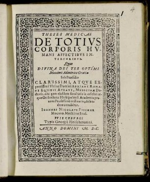 Theses Medicæ De Totius Corporis Humani Affectibus Interioribus [...]