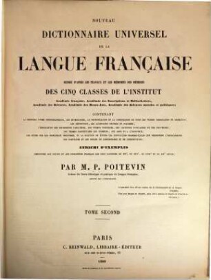 Nouveau Dictionnaire universel de la langue française redigé d'après les travaux et les mémoires des Membres des Cinq Classes de l'Institut. 2