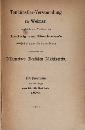 Tonkünstler-Versammlung zu Weimar, zugleich als Vorfeier zu Ludwig van Beethoven's 100jährigem Geburtsfeste veranstaltet vom Allgemeinen Deutschen Musikverein : Festprogramm für die Tage vom 25 - 29. Mai incl. 1870. pg. 32 - 40. enthalten Rich. Wagner's Programm zu Beethoven's 9r. Symphonie