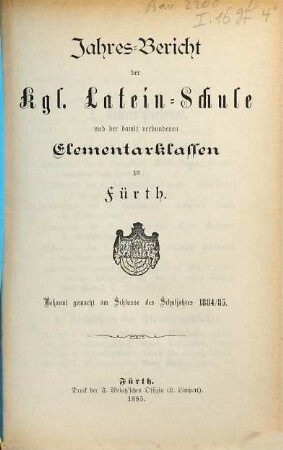 Jahres-Bericht der Kgl. Latein-Schule in Fürth. 1884/85