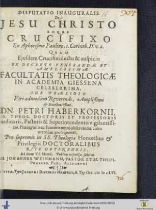 Disputatio Inauguralis. De Jesu Christo Eoque Crucifixo : Ex Aphorismo Paulino, 1. Corinth. II. v. 2.