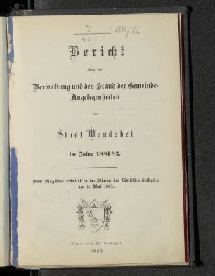 1881/82: Bericht der Stadtverwaltung Wandsbek über den Stand der Gemeindeangelegenheiten : im Kalenderjahr ...