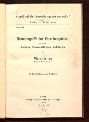 Grundbegriffe der Vererbungslehre : insbesondere Mutation, Dauermodifikation, Modifikation ; mit 9 Tabellen