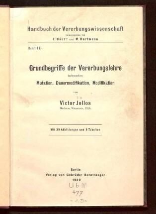 Grundbegriffe der Vererbungslehre : insbesondere Mutation, Dauermodifikation, Modifikation ; mit 9 Tabellen