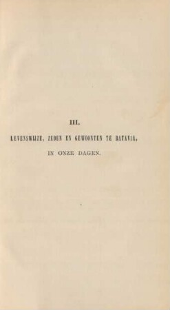 III. Levenswijze, zeden en gewoonten te Batavia, in onze dagen