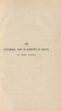 III. Levenswijze, zeden en gewoonten te Batavia, in onze dagen
