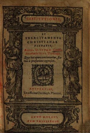 Institvtiones, Et Exercitamenta Christianae Pietatis
