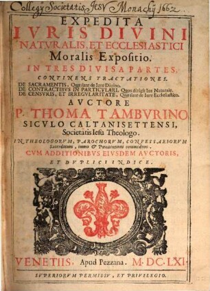 Expedita Ivris Divini Natvralis, Et Ecclesiastici Moralis Expositio : In Tres Divisa Partes, Continens Tractationes. De Sacramentis, .... [1]