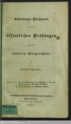 1846/47: Einladungs-Programm zu den öffentlichen Prüfungen an der Höheren Bürgerschule zu Neustadt-Dresden