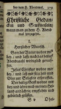 Christliche Gedancken und Seufftzerlein/ wann man zu dem H. Abendmal hinzugehet.