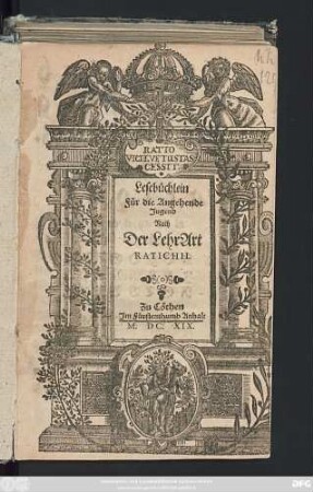 Lesebüchlein Für die Angehende Jugend : Nach der LehrArt Ratichii