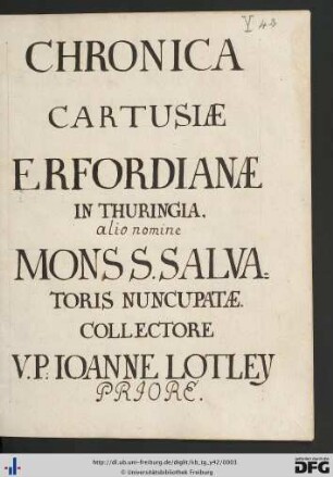Chronica Cartusiae Erfordianae in Thuringia, alio nomine Mons S. Salvatoris nuncupatae