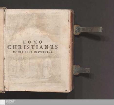 Pars Prima:  Homo Christianus In Sua Lege Institutus. Sive Discursus Morales Cristiano istruito nella sua legge <lat.> : Qvibus Totvm Hominis Christiani Officivm Explicatvr; Quídque is fugere, quid agere debeat, quàm exactißimè traditur